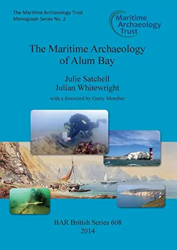 Cover of The Maritime Archaeology of Alum Bay