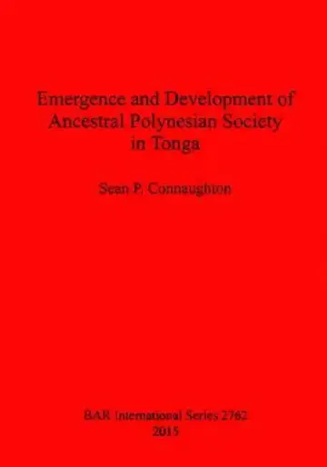 Cover of Emergence and Development of Ancestral Polynesian Society in Tonga