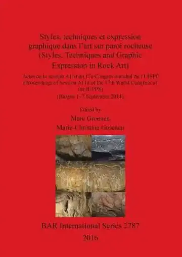 Cover of Styles, techniques et expression graphique dans l'art sur paroi rocheuse (Styles, Techniques and Graphic Expression in Rock Art)