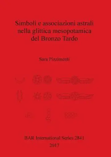 Cover of Simboli e associazioni astrali nella glittica mesopotamica del Bronzo Tardo