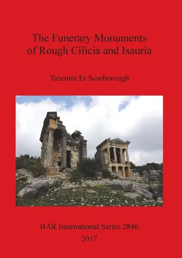 Cover of The Funerary Monuments of Rough Cilicia and Isauria