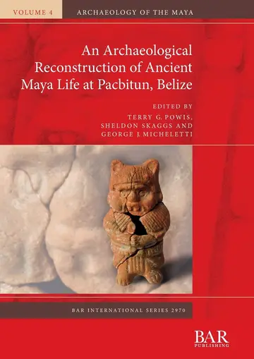 Cover of An Archaeological Reconstruction of Ancient Maya Life at Pacbitun, Belize