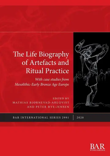 Cover of The Life Biography of Artefacts and Ritual Practice