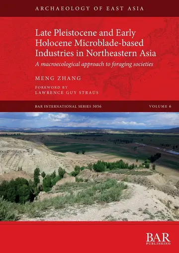 Cover of Late Pleistocene and Early Holocene Microblade-based Industries in Northeastern Asia