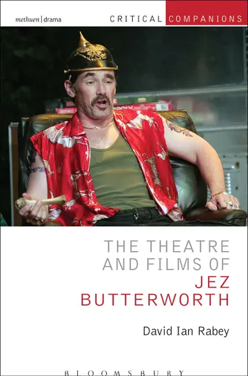 Cover of The Theatre and Films of Jez Butterworth