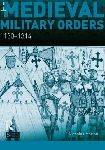 Cover of The Medieval Military Orders 1120-1314