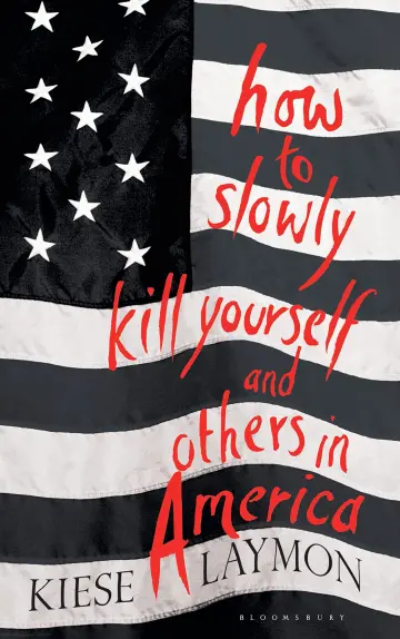 Cover of How to Slowly Kill Yourself and Others in America