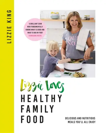 Cover of Lizzie Loves Healthy Family Food