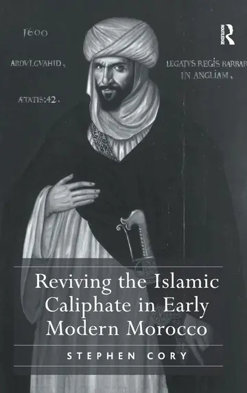 Cover of Reviving the Islamic Caliphate in Early Modern Morocco