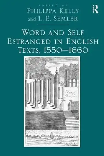 Cover of Word And Self Estranged In English Texts, 1550-1660