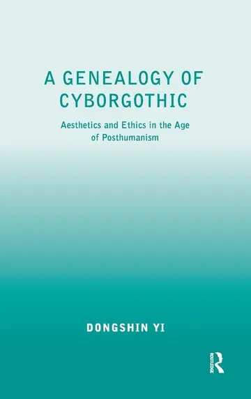 Cover of A Genealogy of Cyborgothic