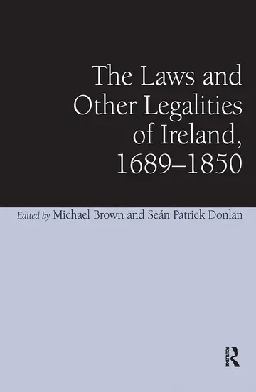 Cover of The Laws and Other Legalities of Ireland, 1689-1850