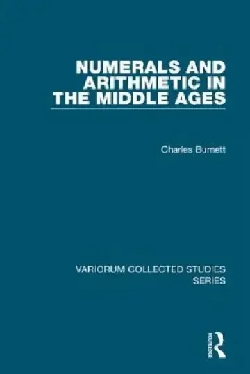 Cover of Numerals and Arithmetic in the Middle Ages