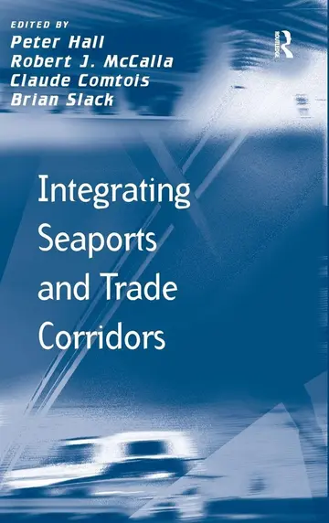 Cover of Integrating Seaports and Trade Corridors
