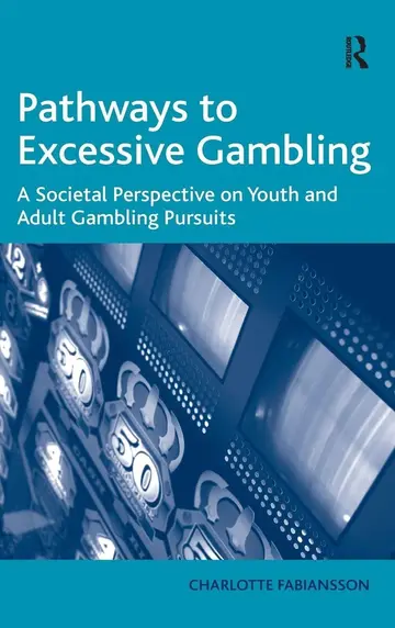 Cover of Pathways to Excessive Gambling