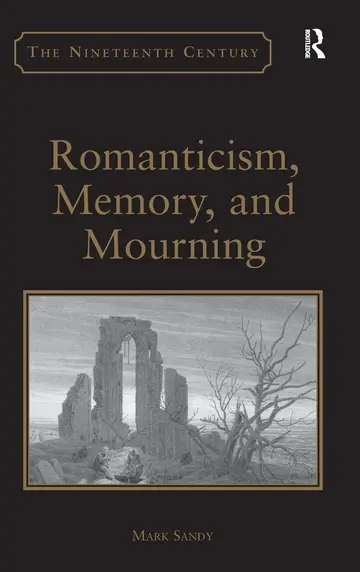 Cover of Romanticism, Memory, and Mourning