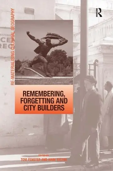 Cover of Remembering, Forgetting and City Builders