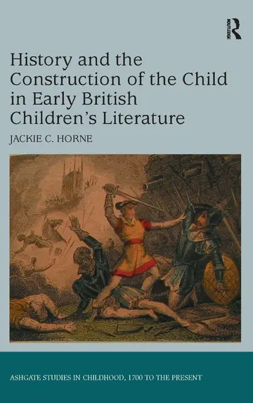 Cover of History and the Construction of the Child in Early British Children's Literature