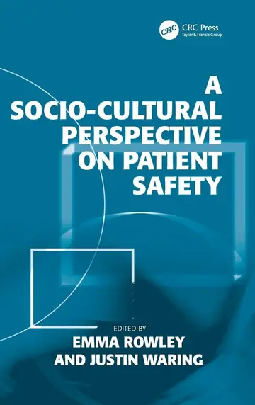Cover of A Socio-cultural Perspective on Patient Safety