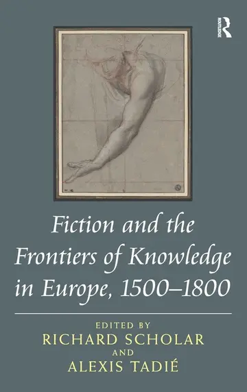 Cover of Fiction and the Frontiers of Knowledge in Europe, 1500-1800