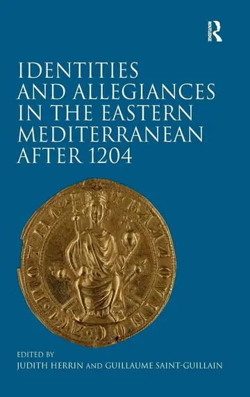 Cover of Identities and Allegiances in the Eastern Mediterranean after 1204