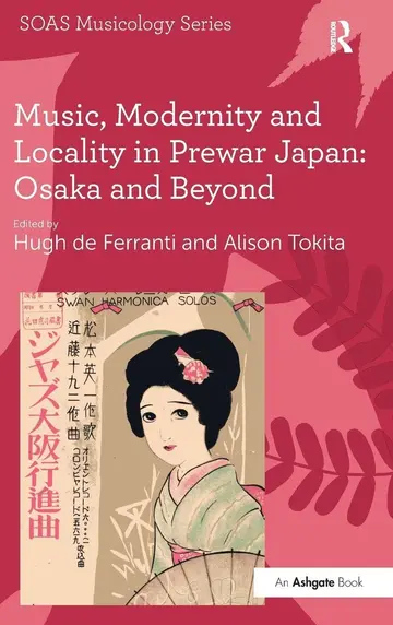Cover of Music, Modernity and Locality in Prewar Japan