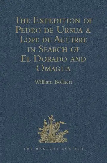 Cover of The Expedition of Pedro de Ursua & Lope de Aguirre in Search of El Dorado and Omagua in 1560-1