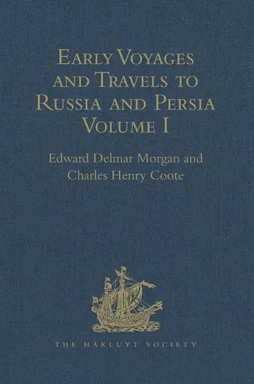 Cover of Early Voyages and Travels to Russia and Persia by Anthony Jenkinson and other Englishmen