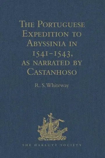Cover of The Portuguese Expedition to Abyssinia in 1541-1543, as narrated by Castanhoso
