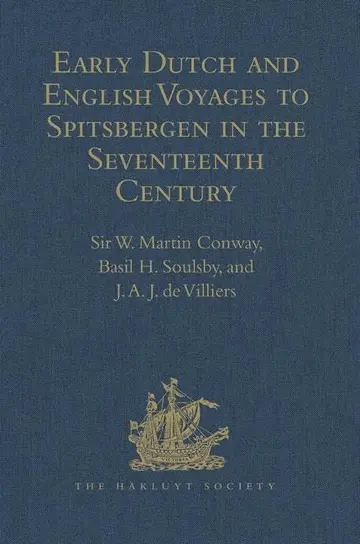 Cover of Early Dutch and English Voyages to Spitsbergen in the Seventeenth Century