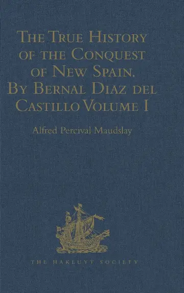 Cover of The True History of the Conquest of New Spain by Bernal Diaz Del Castillo, One of Its Conquerors