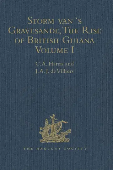 Cover of Storm van 's Gravesande, the Rise of British Guiana, Compiled from His Despatches