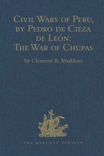 Cover of Civil Wars of Peru, by Pedro de Cieza de León (Part IV, Book II)