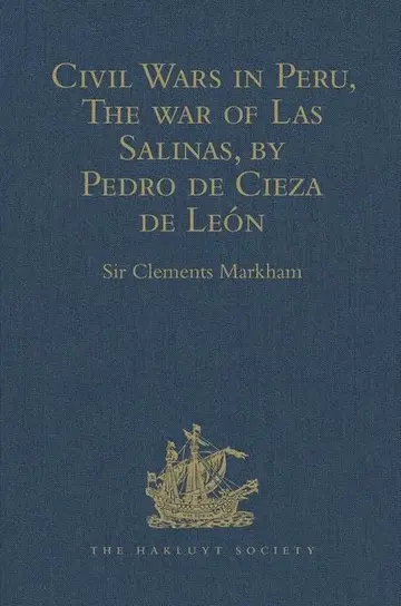 Cover of Civil Wars in Peru, the war of Las Salinas, by Pedro de Cieza de León