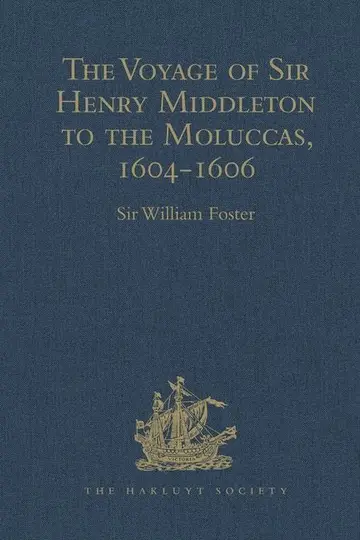 Cover of The Voyage of Sir Henry Middleton to the Moluccas, 1604-1606