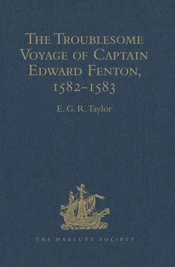 Cover of The Troublesome Voyage of Captain Edward Fenton, 1582-1583