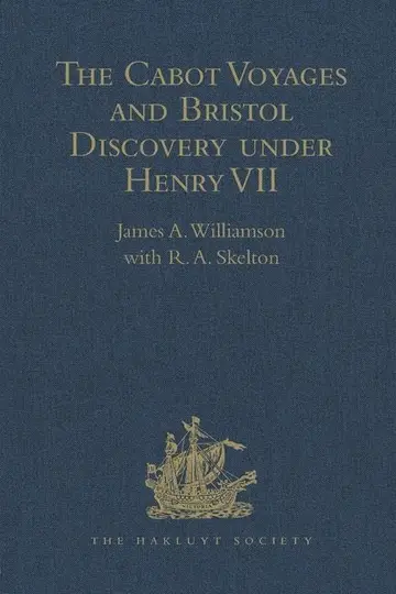 Cover of The Cabot Voyages and Bristol Discovery under Henry VII