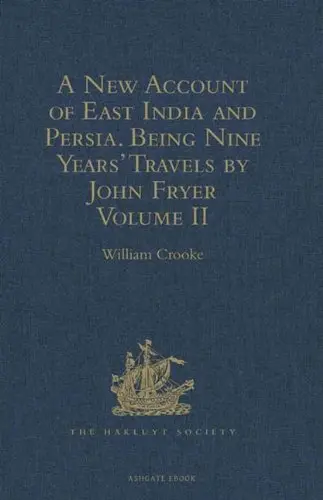Cover of A New Account of East India and Persia. Being Nine Years' Travels, 1672-1681, by John Fryer
