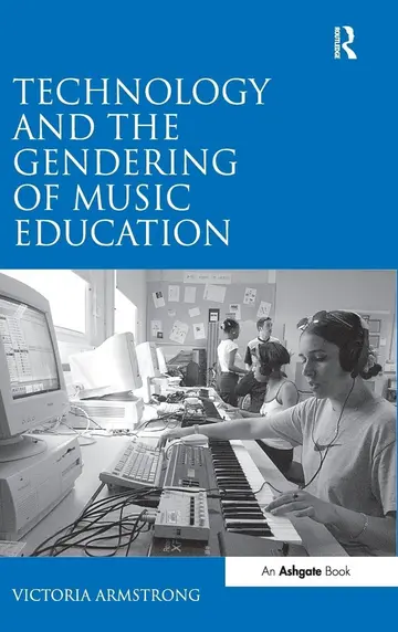Cover of Technology and the Gendering of Music Education