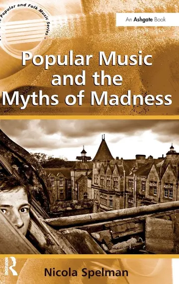 Cover of Popular Music and the Myths of Madness