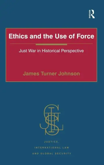 Cover of Ethics and the Use of Force