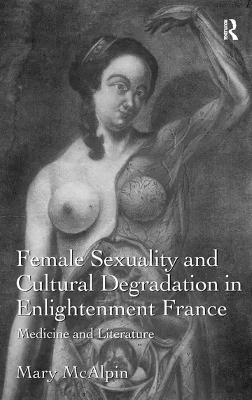 Cover of Female Sexuality and Cultural Degradation in Enlightenment France