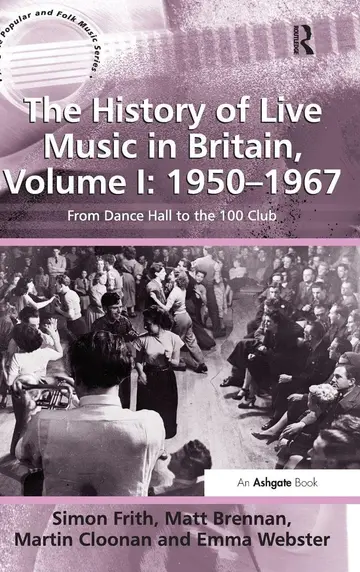 Cover of The History of Live Music in Britain, Volume I