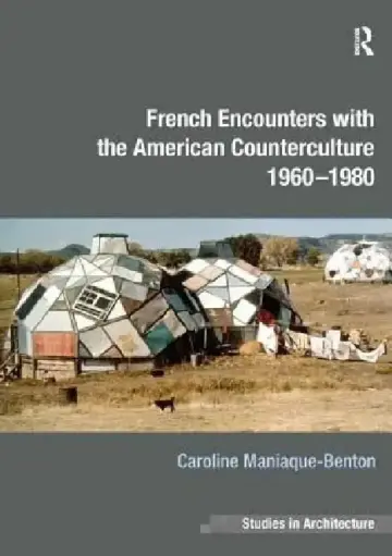 Cover of French Encounters with the American Counterculture 1960-1980