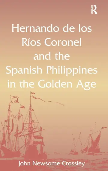 Cover of Hernando de los Ríos Coronel and the Spanish Philippines in the Golden Age