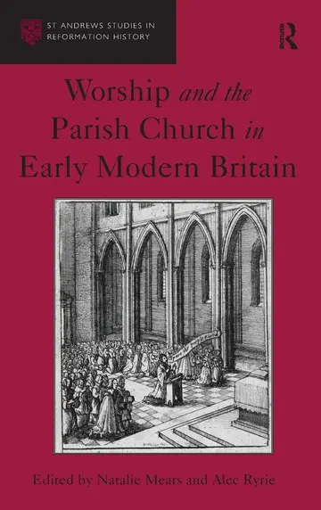 Cover of Worship and the Parish Church in Early Modern Britain