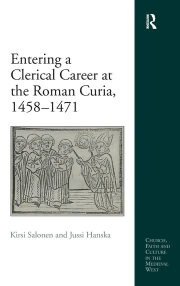 Cover of Entering a Clerical Career at the Roman Curia, 1458-1471