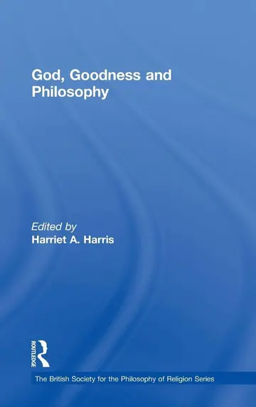 Cover of God, Goodness and Philosophy