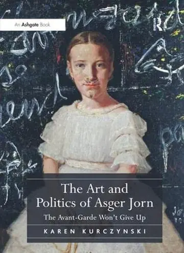 Cover of The Art and Politics of Asger Jorn