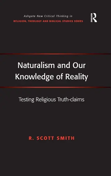 Cover of Naturalism and Our Knowledge of Reality